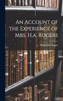 Account of the Experience of Mrs. H.a. Rogers