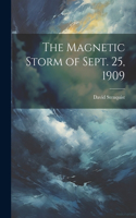 Magnetic Storm of Sept. 25, 1909