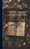 Dictionary of Quotations;