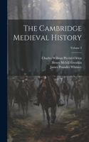 Cambridge Medieval History; Volume 2