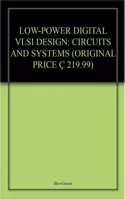 Low Power Digital Vlsi Design Circuits And Systems Original Price Â‚¬ 219 99
