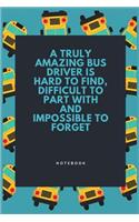 A Truly Amazing Bus Driver Is Hard To Find, Difficult To Part With And Impossible To Forget