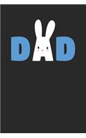 Easter Notebook - Dad Bunny Funny Easter for Dad Father Easter Gift - Easter Journal - Easter Diary: Medium College-Ruled Journey Diary, 110 page, Lined, 6x9 (15.2 x 22.9 cm)