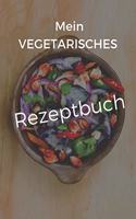 Mein Vegetarisches Rezeptbuch: A5 rezeptbuch zum selberschreiben vegetarisch kochbuch rezepte schreiben schöne Geschenkidee gesund Ernährung