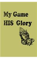 My Game His Glory