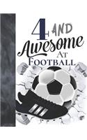 4 And Awesome At Football