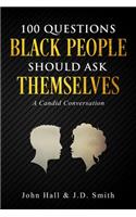 100 Questions Black People Should Ask Themselves