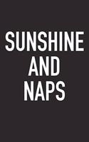 Sunshine and Naps: A 6x9 Inch Matte Softcover Journal Notebook with 120 Blank Lined Pages and an Encouraging Funny Cover Slogan