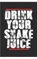 Drink Your Snake Juice: Fitness 100 Page Blank Lined Journal