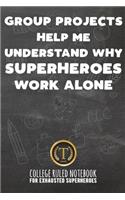 Group Projects Help Me Understand Why Superheroes Work Alone