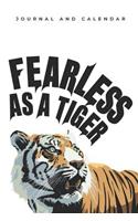 Fearless as a Tiger: Blank Lined Journal with Calendar for