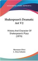 Shakespeare's Dramatic Art V2