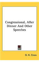 Congressional, After Dinner and Other Speeches