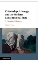 Citizenship, Alienage, and the Modern Constitutional State