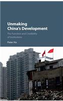 Unmaking China's Development
