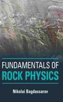 Fundamentals of Rock Physics