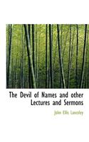 The Devil of Names and Other Lectures and Sermons