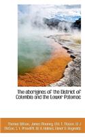 The Aborigines of the District of Columbia and the Lower Potomac
