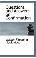 Questions and Answers on Confirmation