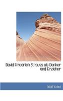 David Friedrich Strauss ALS Denker Und Erzieher: (German)