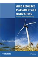 Wind Resource Assessment and Micro-siting: Science and Engineering