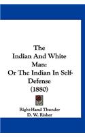 The Indian and White Man