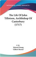 Life Of John Tillotson, Archbishop Of Canterbury (1717)
