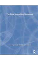 The Data Storytelling Workbook
