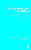 The Rational and the Social (RLE Social Theory)