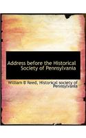 Address Before the Historical Society of Pennsylvania: (English)
