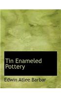Tin Enameled Pottery