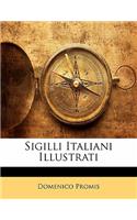 Sigilli Italiani Illustrati: (Italian)