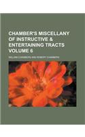 Chamber's Miscellany of Instructive & Entertaining Tracts Volume 6: (English)