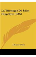 Theologie De Saint Hippolyte (1906)