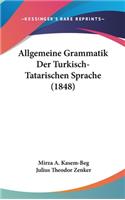 Allgemeine Grammatik Der Turkisch-Tatarischen Sprache (1848)