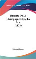 Histoire de La Champagne Et de La Brie (1878)