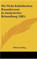 Nicht-Euklidischen Raumformen In Analytischer Behandlung (1885)