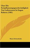 Uber Die Fortpflanzungsgeschwindigkeit Von Luftstossen in Engen Rohren (1905)