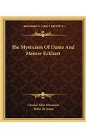 Mysticism of Dante and Meister Eckhart