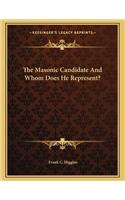 The Masonic Candidate And Whom Does He Represent?