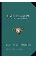 Hazel Combe V1: Or the Golden Rule