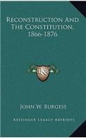 Reconstruction and the Constitution, 1866-1876