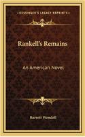 Rankell's Remains