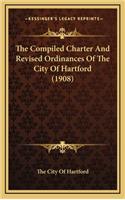 The Compiled Charter and Revised Ordinances of the City of Hartford (1908)