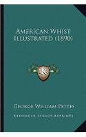 American Whist Illustrated (1890)