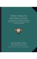 Three Years in Western China