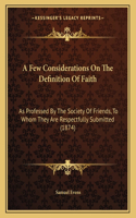 A Few Considerations on the Definition of Faith