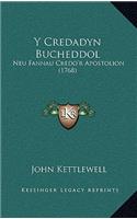Y Credadyn Bucheddol: Neu Fannau Credo'r Apostolion (1768)