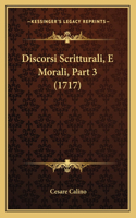 Discorsi Scritturali, E Morali, Part 3 (1717)