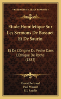 Etude Homiletique Sur Les Sermons De Bossuet Et De Saurin